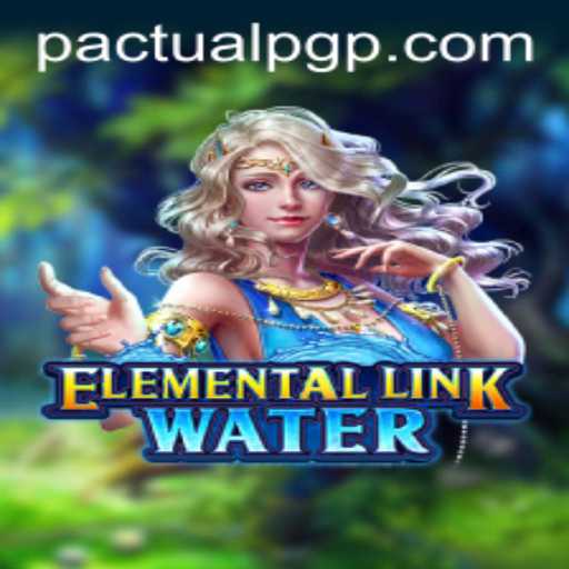 Exploring the Magic of ElementalLinkWater: Dive into the Adventure with PACTUALPG